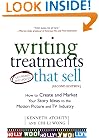 Writing Treatments That Sell: How to Create and Market Your Story Ideas to the Motion Picture and TV Industry, Second Edition