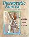 Therapeutic Exercise: Foundations and Techniques (Therapeutic Exercise: Foundations & Techniques)