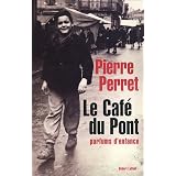 Le Caf� du Pont : Parfums d'enfancepar Pierre Perret