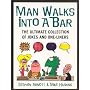 Man Walks into a Bar: The Ultimate Collection of Jokes and One-liners