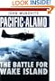 Pacific Alamo: The Battle For Wake Island