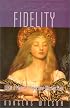 Fidelity: What It Means to be a One-Woman Man