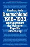 Produkt-Bild: Deutschland 1918-1933: Eine Geschichte der Weimarer Republik