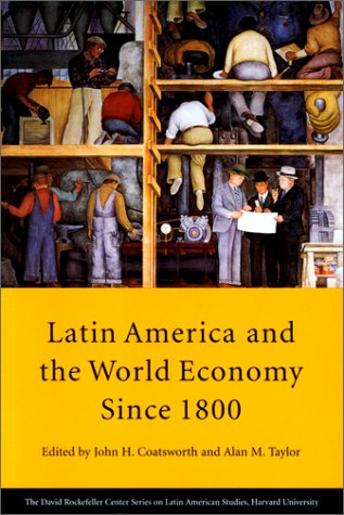 latin america and the world economy since 1800 series on latin american studies