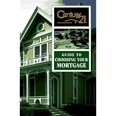 Century 21 Guide to Choosing Your Mortgage
