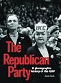 The Republican Party: An Illustrated History of the Gop