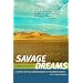 Savage Dreams: A Journey into the Landscape Wars of the American West, With a new afterword