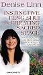 Instinctive Feng Shui For Creating Sacred Space:; How to Cleanse and Harmonize the Energy in Your Home [VHS]