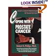 Coping with Prostate Cancer (Coping with Chronic Conditions: Guides to Living with Chronic... by Robert H. Phillips