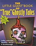 The Little Giant Book of True Ghostly Tales (Little Giant Books)