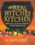 The Real Witches' Kitchen: Spells, Recipes, Oils, Lotions and Potions from the Witches' Hearth