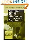 Providing Mental Health Servies to Youth Where They Are: School and Community Based Approaches