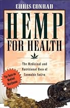 Hemp for Health: The Medicinal and Nutritional Uses of Cannabis Sativa
