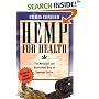 Hemp for Health: The Medicinal and Nutritional Uses of Cannabis Sativa