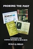Probing the past : a toolbox for Baptist historical research