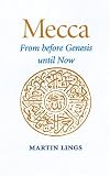 Buy : Mecca: From Before Genesis Until Now