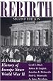Rebirth: A Political History Of Europe Since World War II, Second Edition