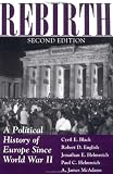 Rebirth: A Political History Of Europe Since World War II, Second Edition