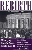 Rebirth: A Political History Of Europe Since World War II, Second Edition