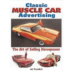 Classic Muscle Car Advertising: The Art of Selling Horsepower