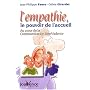 L'empathie, le pouvoir de l'accueil : Au coeur de &hellip de Jean-Philippe Faure