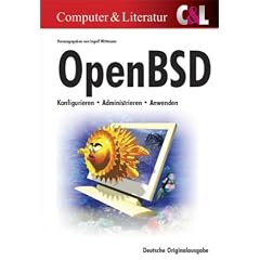 OpenBSD: Installieren, Konfigurieren, Administrieren