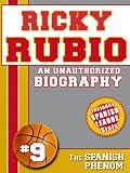 Ricky Rubio: An Unauthorized Biography