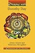 Praying With Dorothy Day (Companions for the Journey)