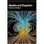 Models and Cognition (Bradford Books)