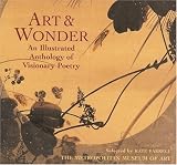Art and Wonder: An Illustrated Anthology of Visionary Poetry (Art And...)