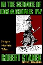 In the Service of Dragons IV (Keeper Martin's Tales)