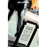 Travel Tips for the Impatient Traveler: a Guide to Easy Business and Leisure Travel
