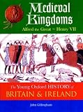 Medieval Kingdoms: Alfred the Great - Henry VII (Young Oxford History of Britain & Ireland)