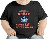 There is a time and place for decaf オーガニックベビーTシャツ 12 - 18 Months