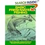 Basic Freshwater Fishing: Step-By-Step Guide to Tackle and Know-How That Catch the Favorite Fish in Your Area