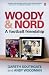 Woody and Nord: A Football Friendship