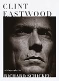 Clint Eastwood: A Biography