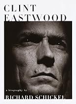 Clint Eastwood: A Biography