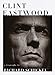 Clint Eastwood: A Biography