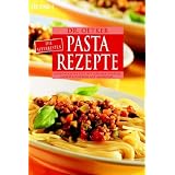 Die allerbesten Pasta-Rezepte: Cannelloni mit Ricotta-Spinat-F�llung, Tagliatelle mit Lachs und Rucolavon "Dr. Oetker"
