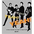 Yeah! Yeah! Yeah! (The Beatles, Beatlemania, and the Music That Changed the World) (Hardcover)