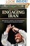 Engaging Iran: The Rise of a Middle East Powerhouse and America's Strategic Choice (Praeger Security International)