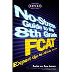 Kaplan The No-Stress Guide to the 8th Grade FCAT book cover