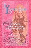 For Lovers Only: 222 Ways to Enhance the Magic and Make Love with Life (Love Living & Live Loving Series)
