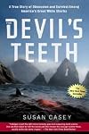 The Devil's Teeth : A True Story of Obsession and Survival Among America's Great White Sharks