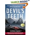 The Devil's Teeth: A True Story of Obsession and Survival Among America's Great White Sharks