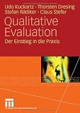 Qualitative Evaluation: Der Einstieg in die Praxis - Udo Kuckartz, Thorsten Dresing, Stefan R&auml;diker, Claus Stefer