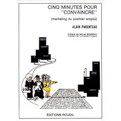 Cinq minutes pour convaincre: Marketing du premier emploi
