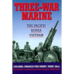 Three-War Marine: The Pacific - Korea - Vietnam