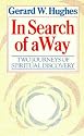 In Search of a Way: Two Journeys of Spiritual Discovery